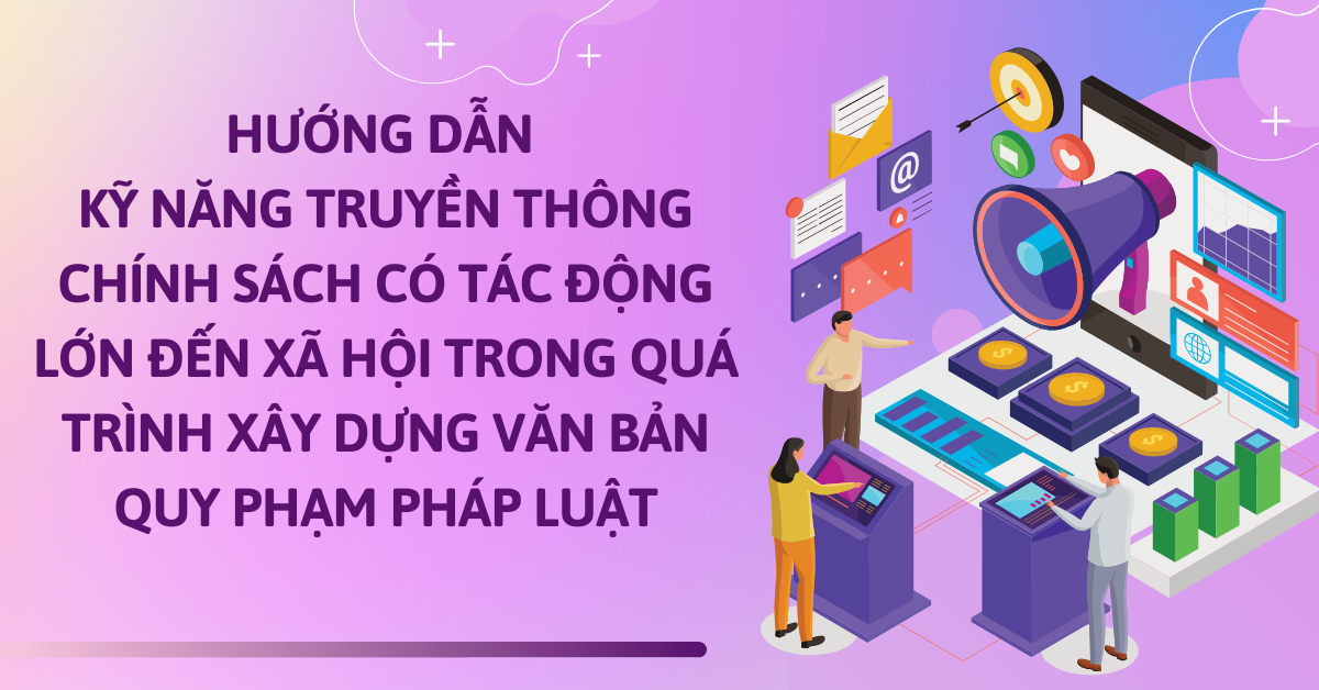 V/v hướng dẫn kỹ năng truyền thông chính sách có tác động lớn đến xã hội trong quá trình xây dựng VBQPPL.